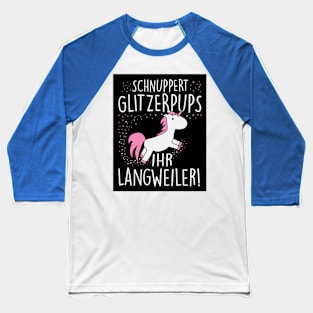 Schnuppert glitzerpups ihr langweiler (black) Baseball T-Shirt